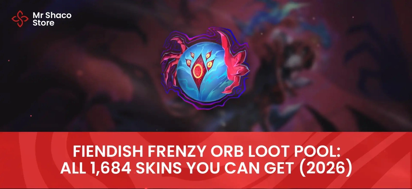 Fiendish Frenzy Orb Loot Pool: All 1,684 Skins You Can Get (2026)