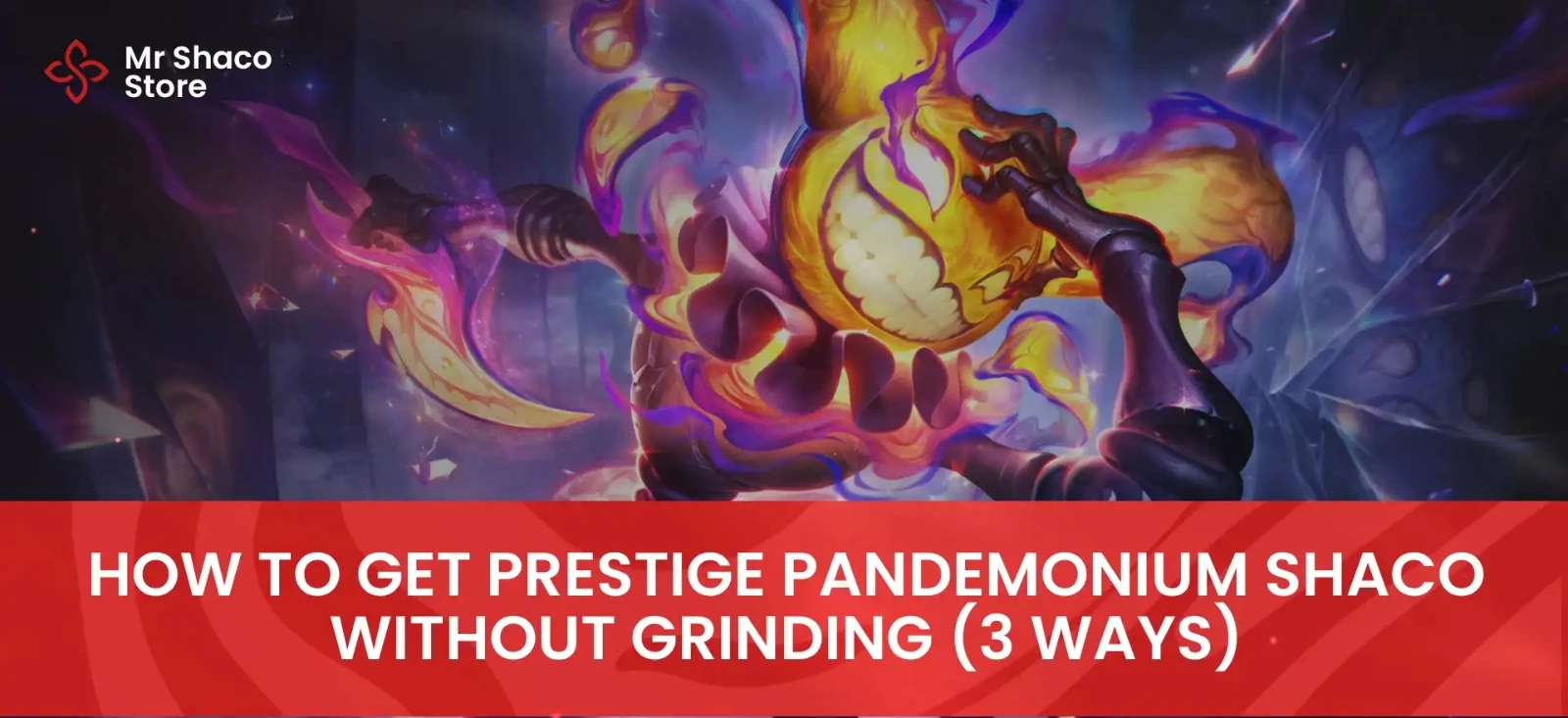 How to Get Prestige Pandemonium Shaco Without Grinding (3 Ways)